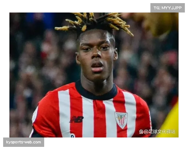 毕尔巴鄂进攻核心尼科·威廉姆斯腹股沟受伤，客场战力恐受影响